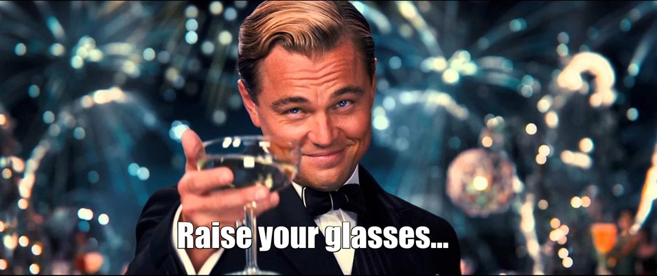 Leonardo Dicaprio from the Great Gatsby saying cheers